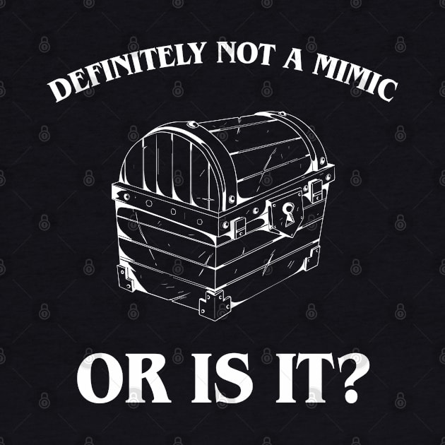 Definitely Not A Mimic TRPG Tabletop RPG Gaming Addict by dungeonarmory
